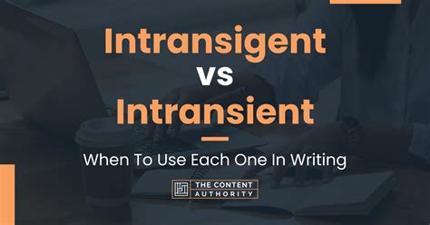 intransient vs intransigent.